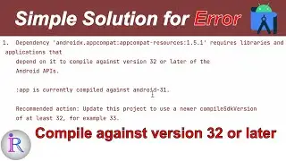 How to compile the android project against version 32 or later of the Android APIs.