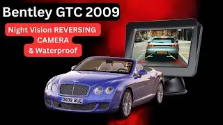 Bentley GTC 2009 | Night Vision & Waterproof Reversing Camera + Guidelines!