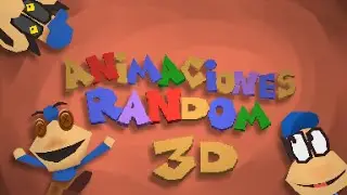 ANIMACIONES RANDOM 3D   Dlopz Toons