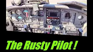 The Rusty or Returning Pilot, and what I did to get back.