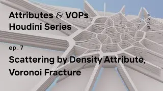 Scatter by Density, Voronoi Fracture – Houdini Attributes and VOPs ep. 7