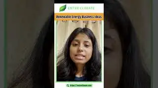 100% Profitable Renewable Energy Business Ideas| Green Sector| Enterclimate