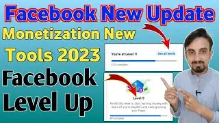 Facebook Monetization New Tools | Facebook Level 3! Complete Kaise kare | You're at level 3!