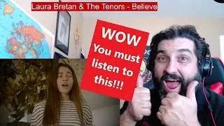 Laura Bretan & The Tenors - Believe - Patreon Request Reaction