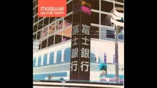 Mogwai - Katrien (High Quality)