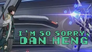 I'm so sorry, Dan Heng | Honkai: Star Rail CBT3