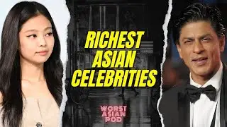 The RICHEST Asian Celebrities // Asian American Comedy Podcast