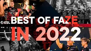 Best of FaZe in 2022