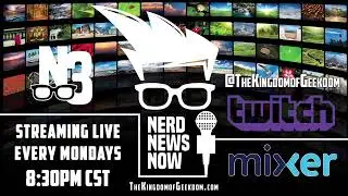 Kingdom of Geekdom presents - Nerd News Now!