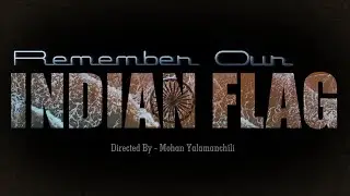#indian flag telugu short film || Mohan Yalamanchili