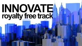 INNOVATE [Royalty Free Corporate Music Track]