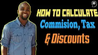 How to Calculate Commission Tax and Discount | The Algebra Guy