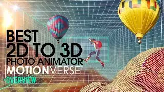Best Tool For 2D to 3D Photo Animation │MotionVerse Overview