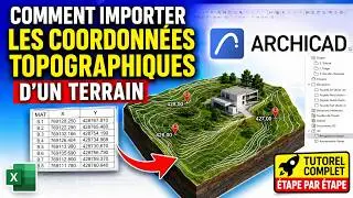 COMMENT INSÉRER LES COORDONNÉES TOPOGRAPHIQUES D'UN TERRAIN DANS ARCHICAD ? 