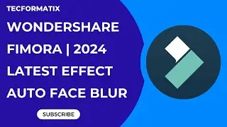 How to Auto Face Blur in Wondershare & Explore Latest Effects | Wondershare New Features 2024