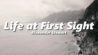 Alexander Stewart - Life At First Sight (slowed + reverb)
