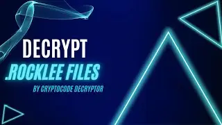 Decrypt Ransomware: Step By Step Guide .rocklee Decrypt .Rocklee Virus File