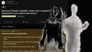r/AskReddit [Serious] What's the creepiest thing that happened while home alone?