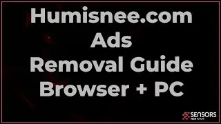 Humisnee.com Adware Removal Guide [Free Uninstall Steps]