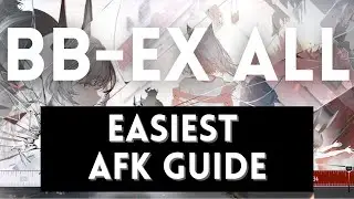 BB-EX-1~8 NM/CM Easiest AFK Guide !【Arknights】