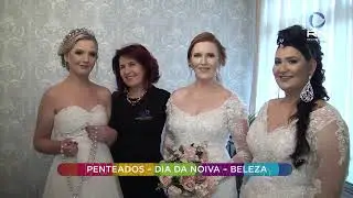 PENTEADOS - DIA DA NOIVA - BELEZA