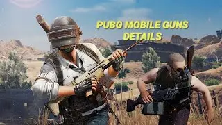 PUBG Mobile guns details