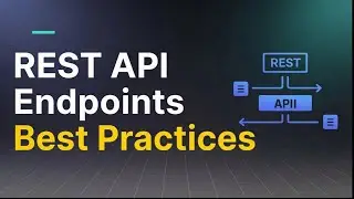 REST API Best Practices - REST Endpoint Design | REST API: Key Concepts, Best Practices and Benefits
