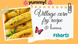 village corn 🌽 Fry recipe / yummy ! / #shorts