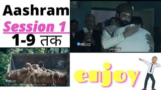 Aashram, session 1 episode 1 - 9 ||2020