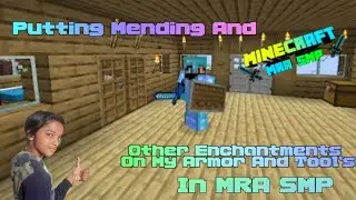 MC MRA SMP - Puting Mending And Other Enchantments On My Armor And Tool's And This Is A Short Video