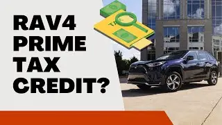 Does the RAV4 Prime Qualify for a Federal Tax Credit (2024)