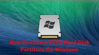 How To Create NTFS Hard Disk Partition In Windows Computer?