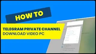 UPDATED 2025 Telegram Private Channel Video Download PC (FULL STEP BY STEP)