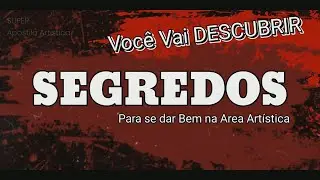 SEGREDOS ARTÍSTICOS para INICIAR  e se DAR BEM como ATRIZ/ATOR e MODELO