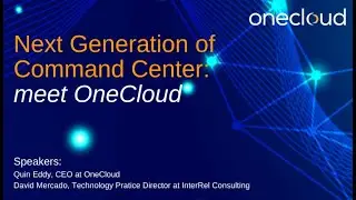 The Next Generation of Command Center: Meet OneCloud