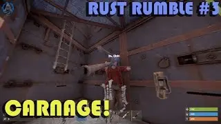 RUST RUMBLE #3 - CARNAGE