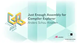 Just Enough Assembly for Compiler Explorer - Anders Schau Knatten - CPPP 2021
