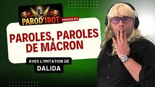 Paroles, paroles de Macron - Parodie de Dalida