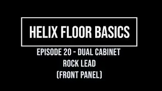 Helix Floor Basics Episode 20 - Dual Cabinet Rock Lead (Front Panel)