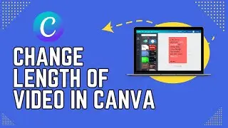 How to Change Length of Video in Canva 2024?