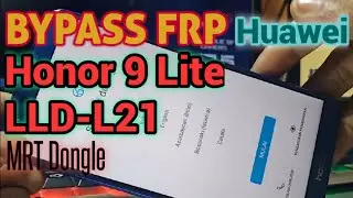 BYPASS FRP HONOR 9 Lite LLD-L21 Huawei MRT Dongle