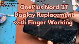 Oneplus Nord 2T OLed Display Replacement With Finger Working 👍