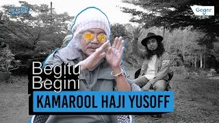 Begitu Begini Cik Man Kamarool Haji Yusuff