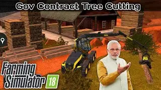 FS18, Government Contract Series | Tree Cutting | Part 01 #fs18