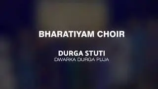 Bharatiyam Choir - Durga Stuti