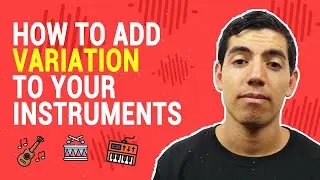 How to Add Variation to Your Instruments 🎷🎺🎸