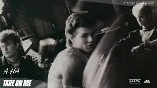 a-ha - Take On Me (DJ Λllen X Jack Hazel Remix)