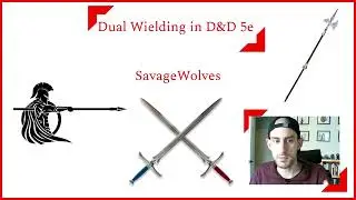 Let's Talk About Dual Wielding in D&D 5e