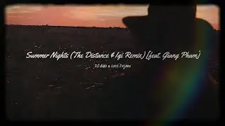 [Deep House] DJ Aldo & Lost Dejavu - Summer Nights (The Distance & Igi Remix) [feat. Giang Pham]