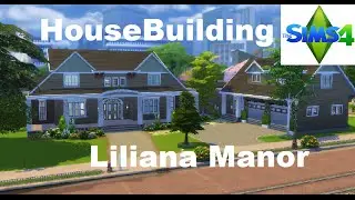 The Sims 4 | House Building  | Liliana Manor | Speed Build